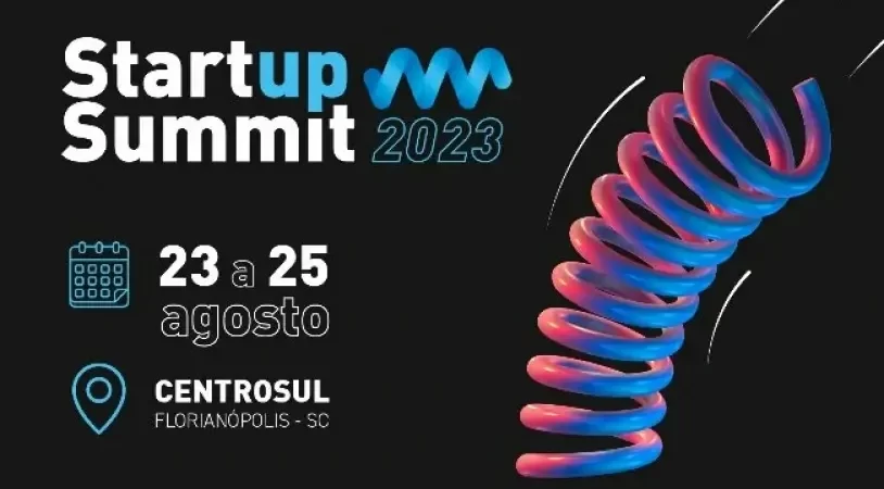 Startup Summit de 23 a 25.08.23 em Florianópolis / SC